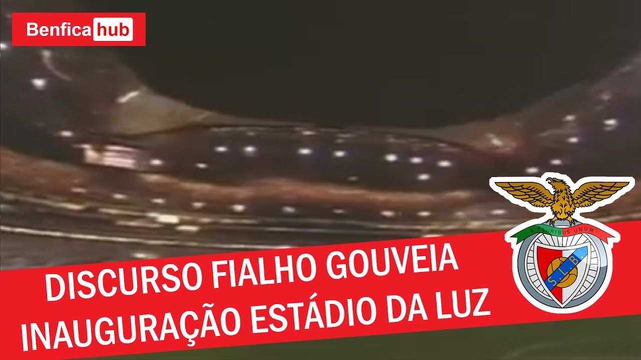 DISCURSO DE FIALHO GOUVEIA NA INAUGURAÇÃO DO ESTÁDIO DA LUZ (2003)