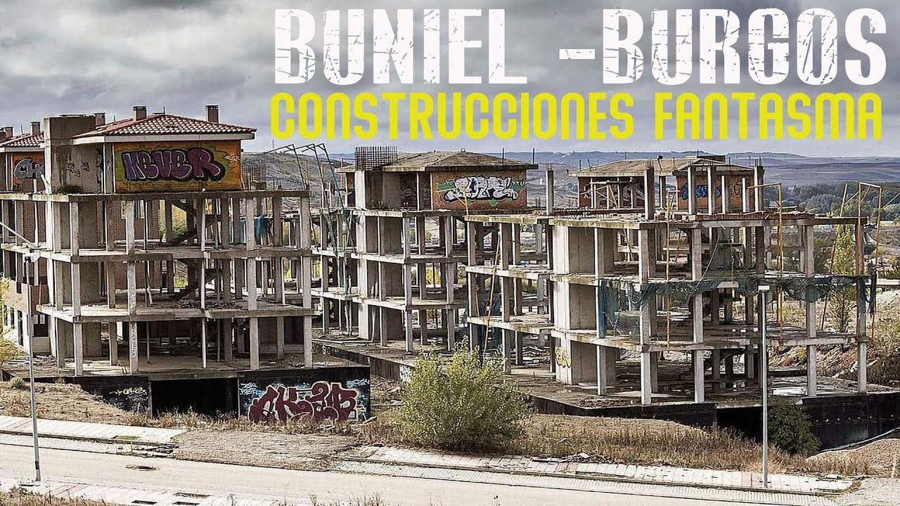 BUNIEL -BURGOS Y LAS CONSTRUCCIONES  FANTASMA