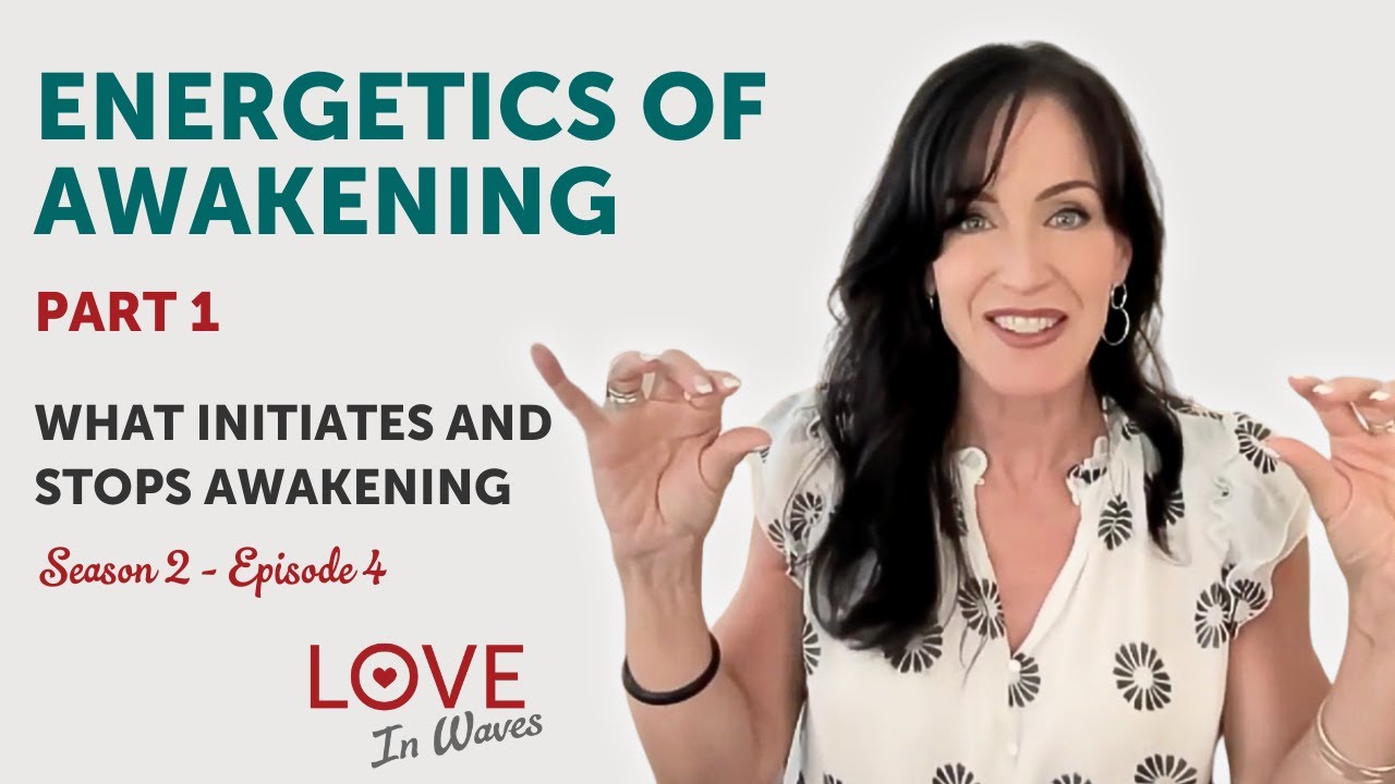 Energetic Awakening: What Sparks It and What Shuts It Down?