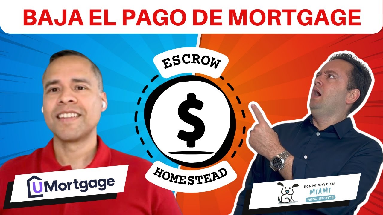 CÓMO AHORRAR DINERO EN SU MORTGAGE CON UNA CUENTA ESCROW & USANDO EL HOMESTEAD EXEMPTION