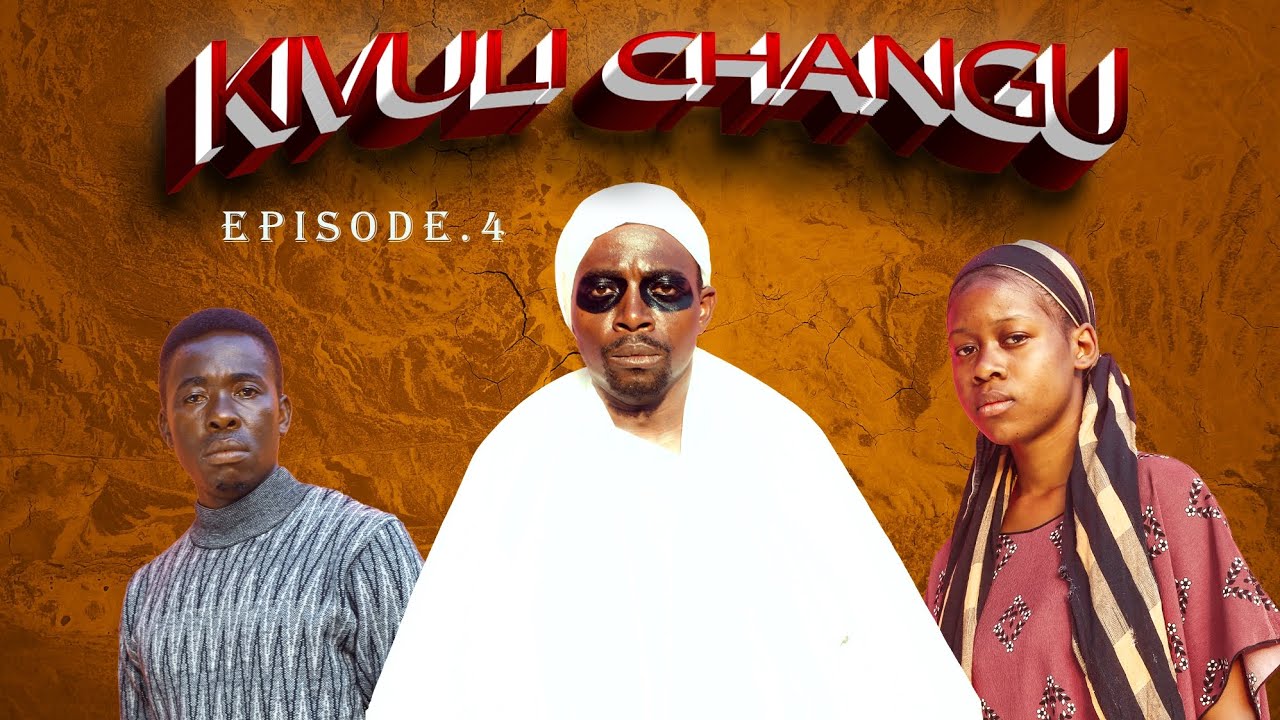 KIVULI CHANGU EPISODE .4