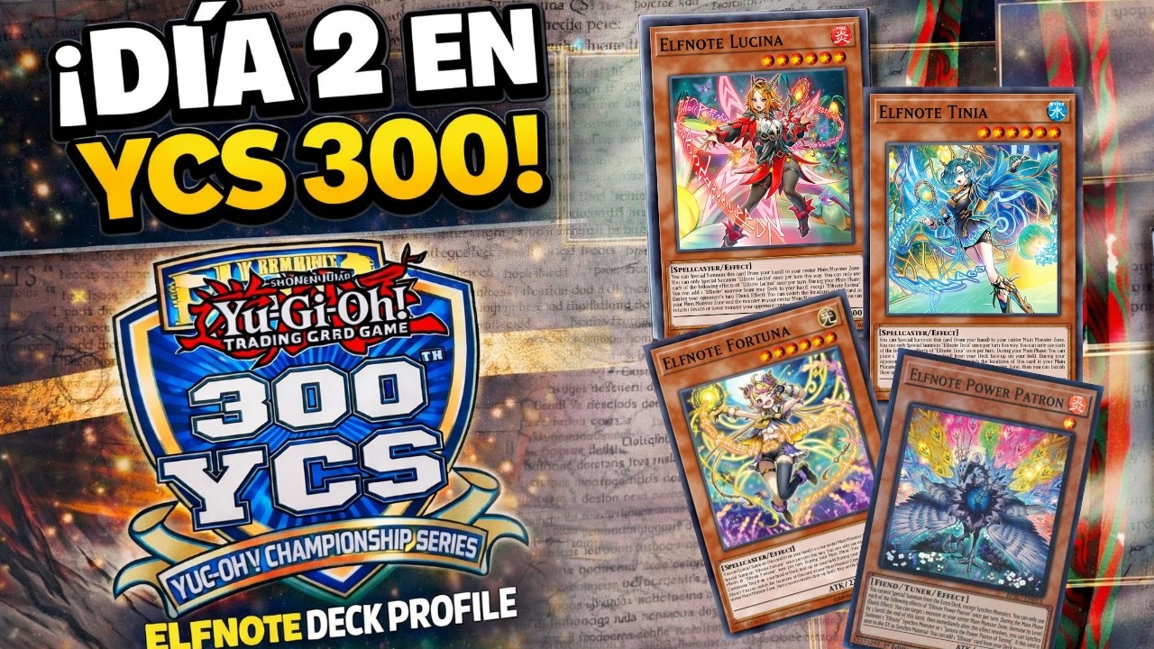¡Hice día 2 en el YCS 300 con ELFNOTE! / Deck Profile.