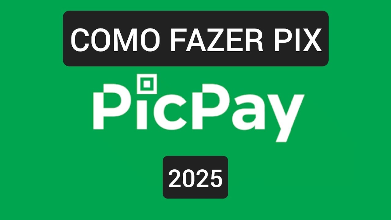 Como fazer PIX no PicPay 2025 atualizado