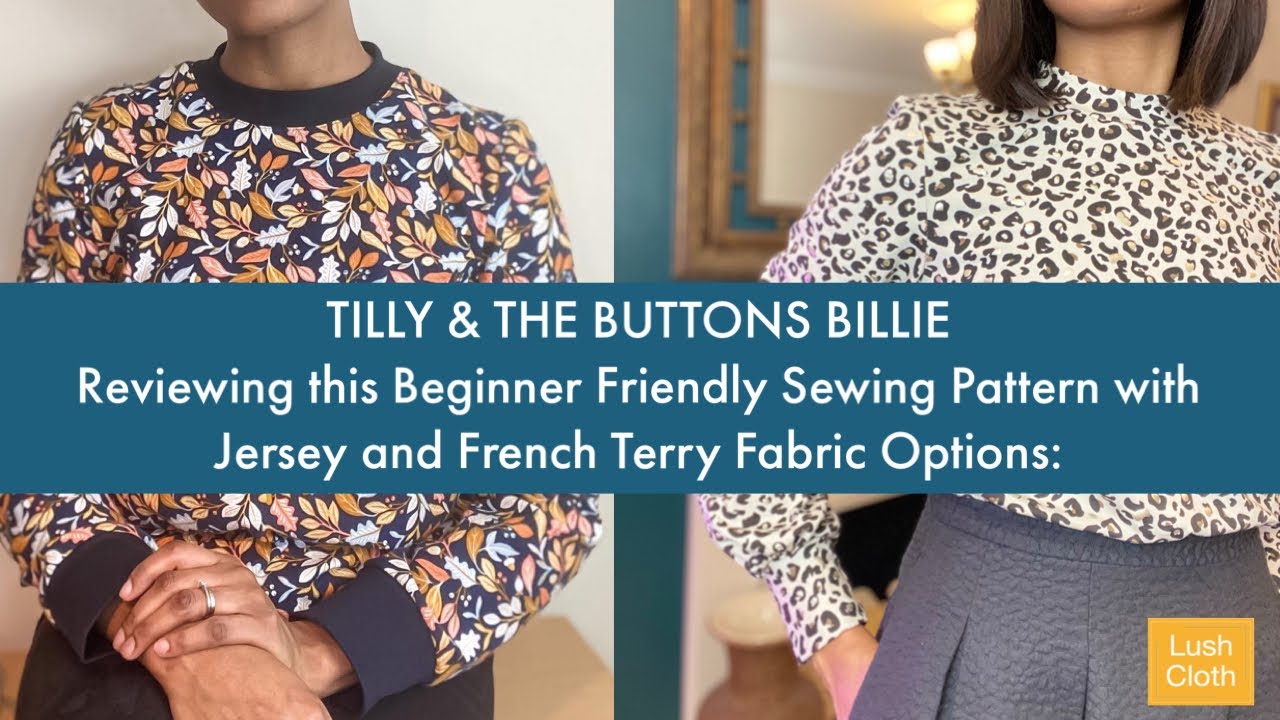 Tilly and the Buttons Billie - Beginner Friendly Sewing Pattern Review & Sewing Fabric Options