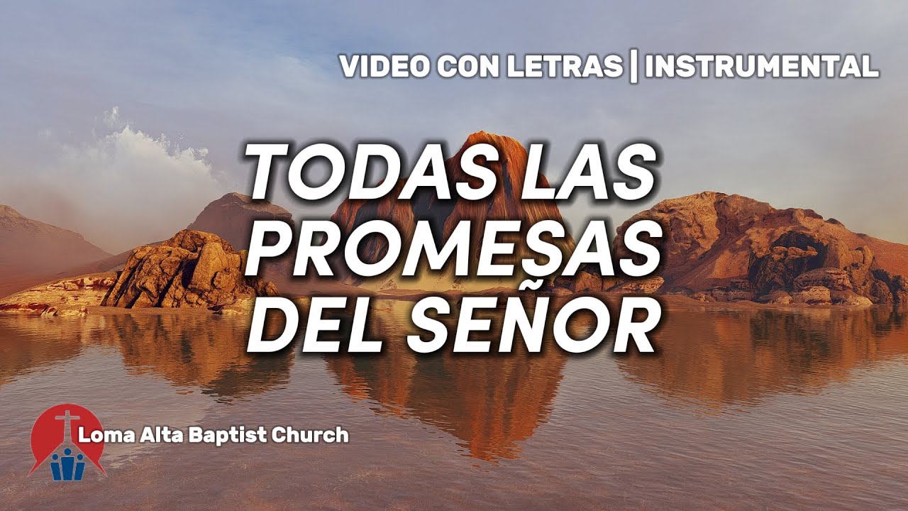 Todas las Promesas del Señor - Video con Letra (Lyric Video) Pista Instrumental
