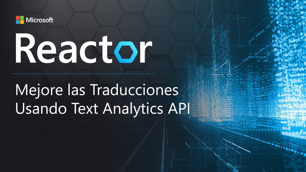 Mejore las Traducciones Usando Text Analytics API