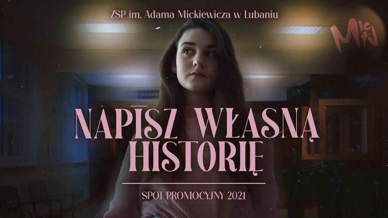 NAPISZ WŁASNĄ HISTORIĘ z ZSP im. Adama Mickiewicza w Lubaniu | SPOT PROMOCYJNY 2021