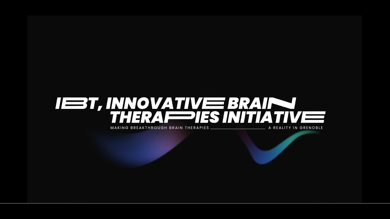 IBT, Innovative Brain Therapies Initiative. (VOSTfr)