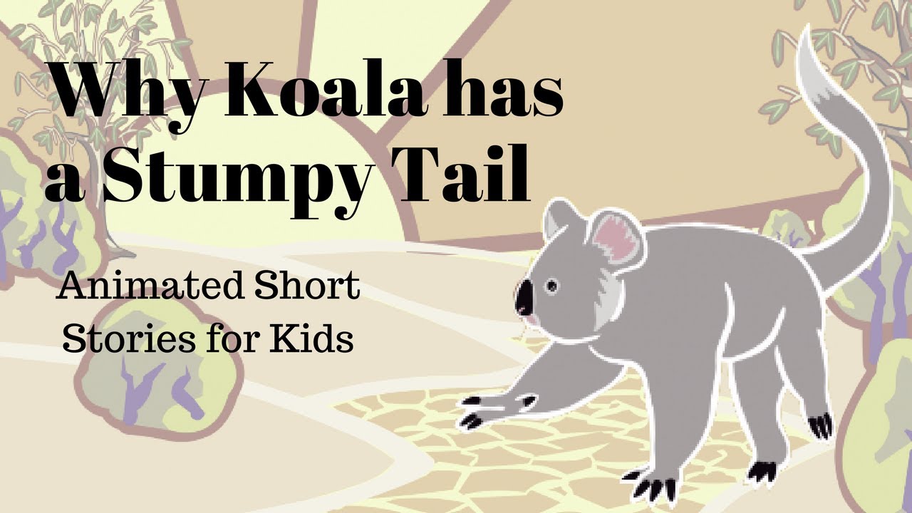 Why Koala Has a Stumpy Tail (Animated Stories for Kids)