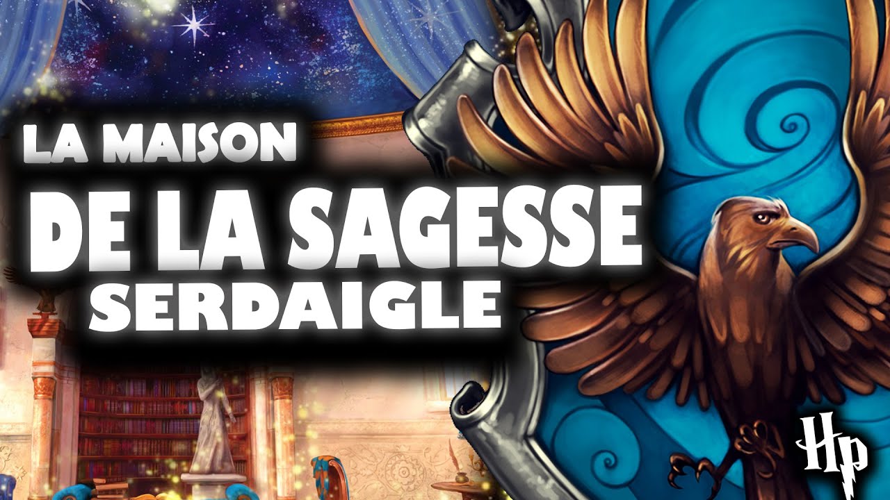 TOUT SAVOIR SUR SERDAIGLE ! HARRY POTTER