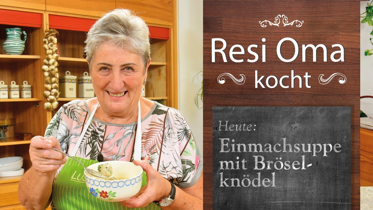 Resi Oma kocht - Einmachsuppe mit Bröselknödel