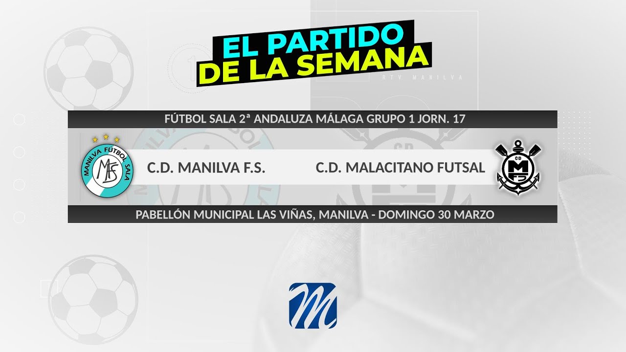 Fútbol Sala C.D. Manilva F.S. - C.D. Malacitano Futsal Jorn.17 (30-03-2025)