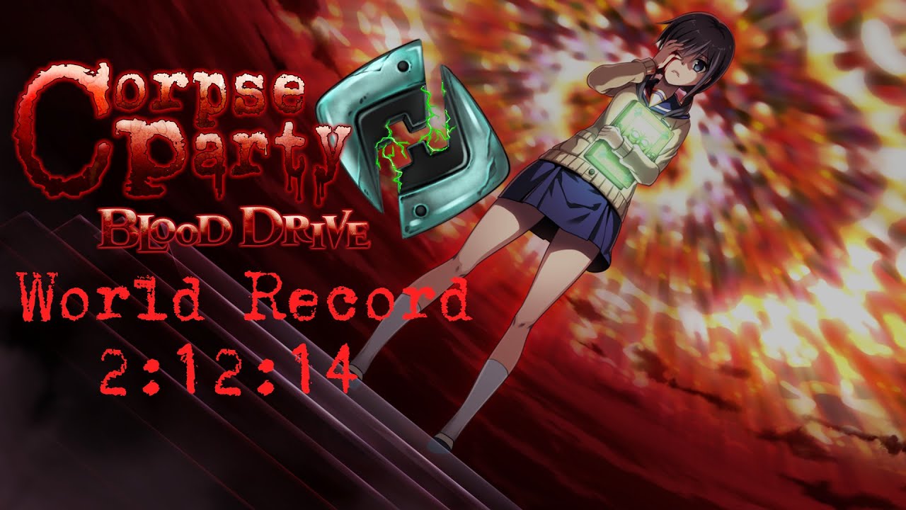 Corpse Party: Blood Drive Speedrun 2:12:14 PB