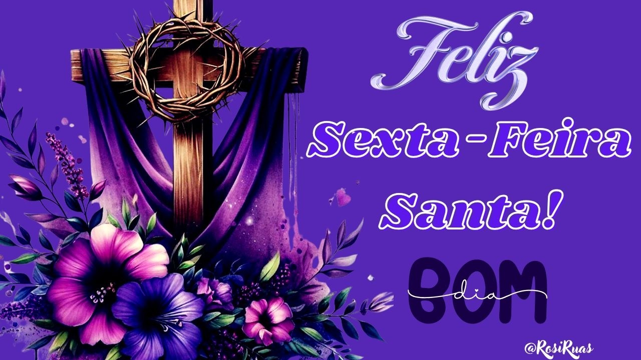 Bom Dia! Feliz Sexta Feira Santa! #sextafeirasanta #bomdia
