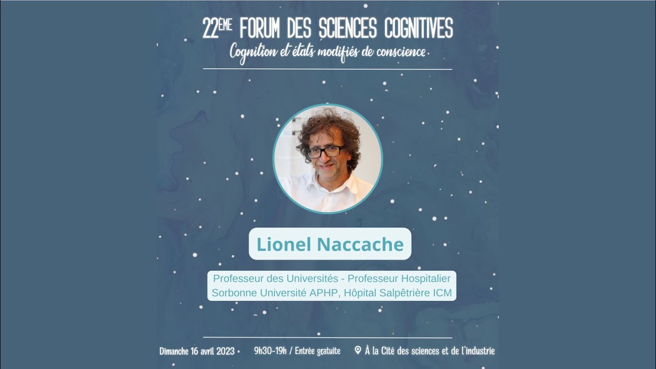 FSC 2023 - Lionel Naccache - Vers une physiologie de la conscience : Une approche neurologique