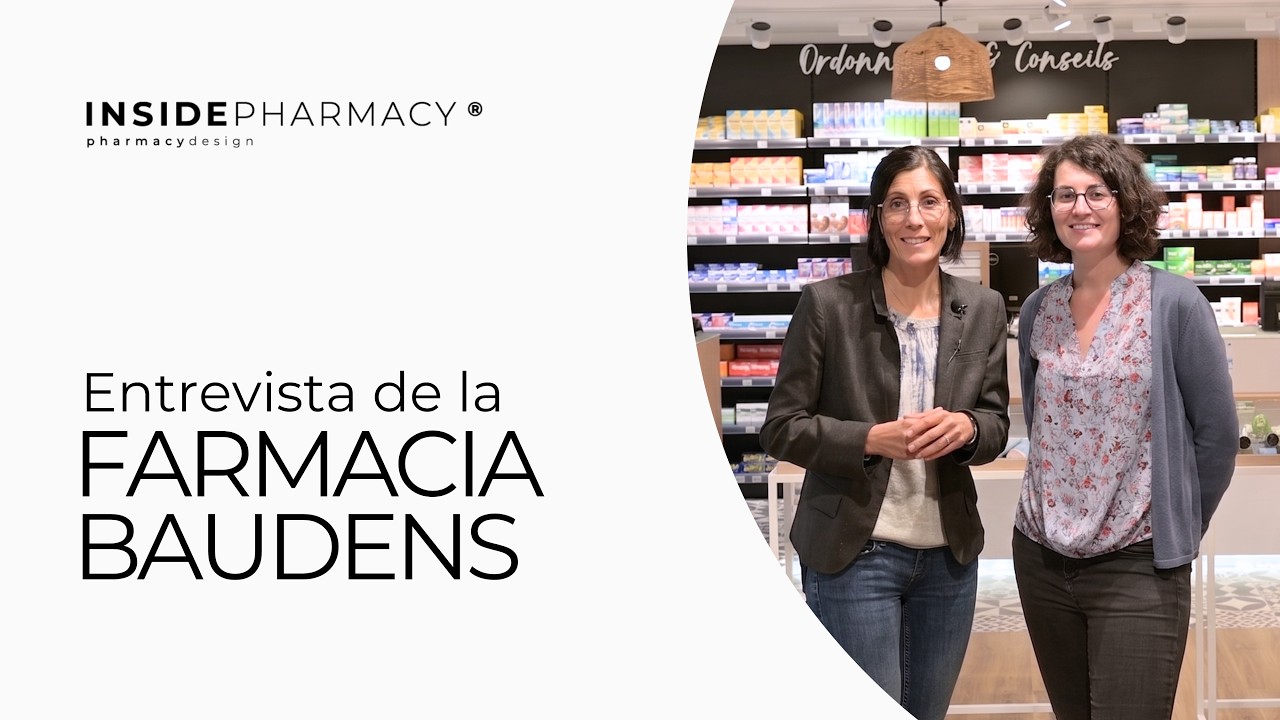Descubre la nueva Farmacia Baudens en Francia | Inside Pharmacy