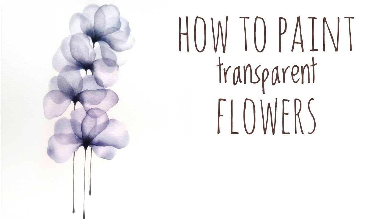 how to paint Transparent Layered Watercolor Flowers