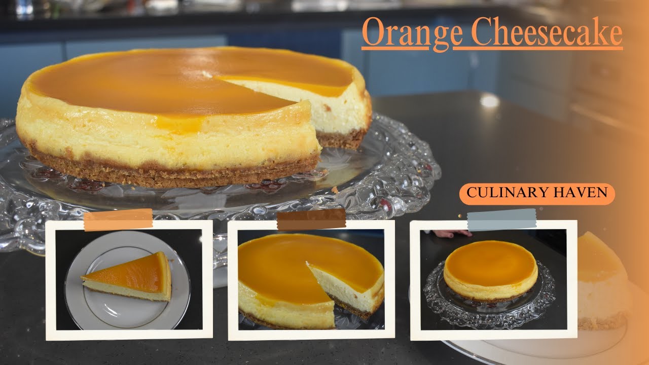 Orange Cheesecake  - Culinary Haven