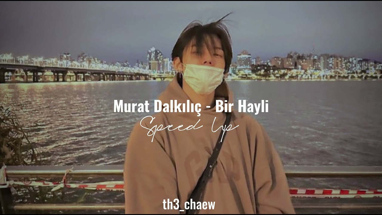 Murat Dalkılıç - Bir Hayli (Speed Up)