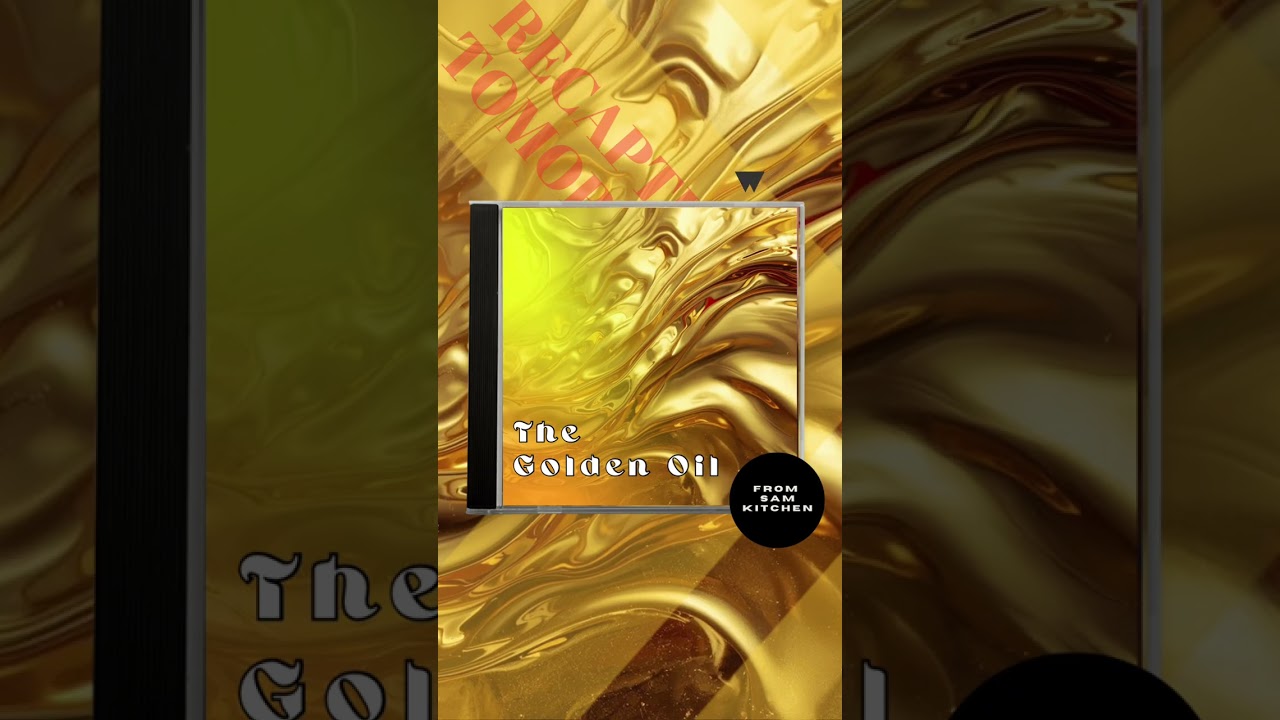 Song: The Golden Oil
