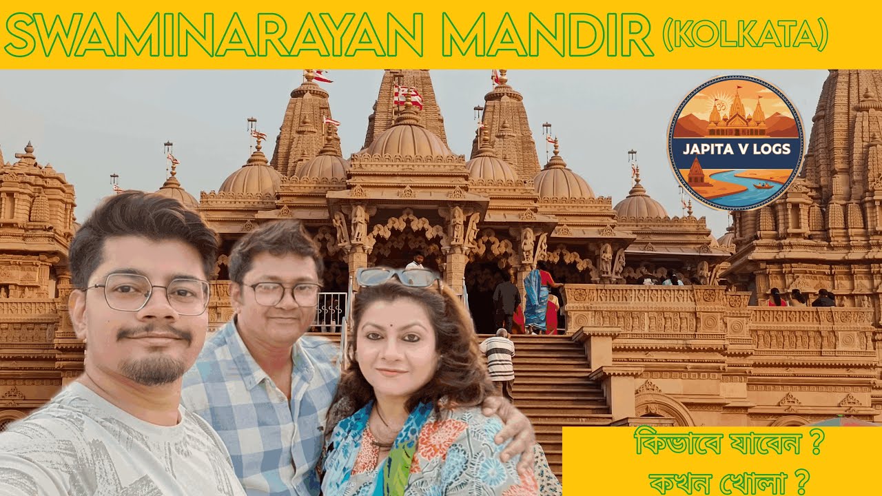 OUR FIRST V LOG | BAPS Shri Swaminarayan Mandir, Kolkata | Full Guide