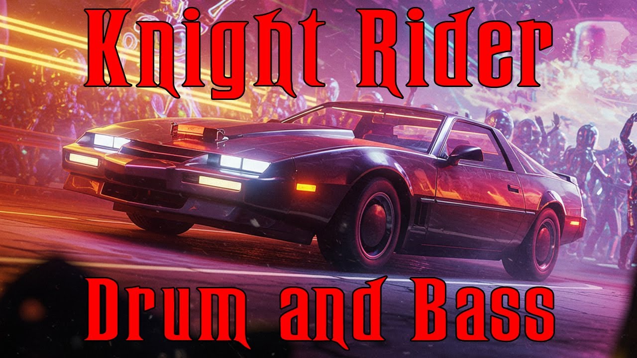 Knight Rider - Drum and Bass