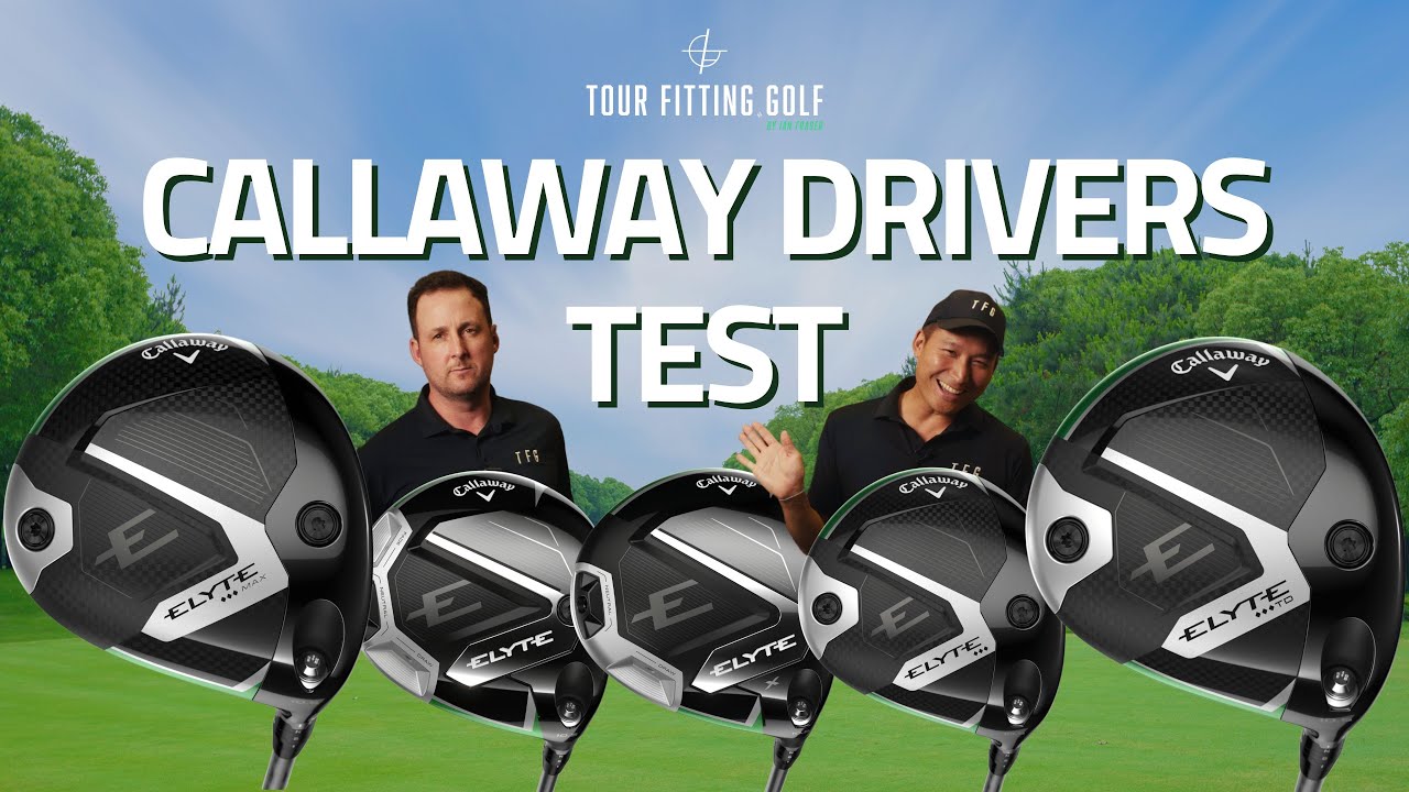 Driver Testing - 2025 Callaway Elyte Series