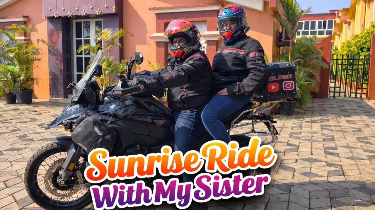 SUNRISE RIDE WITH MY SISTER !!!