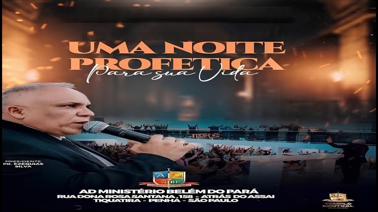 UMA NOITE PROF&Eacute;TICA PARA SUA VIDA  COM O PASTOR PRESIDENTE EZEQUIAS SILVA