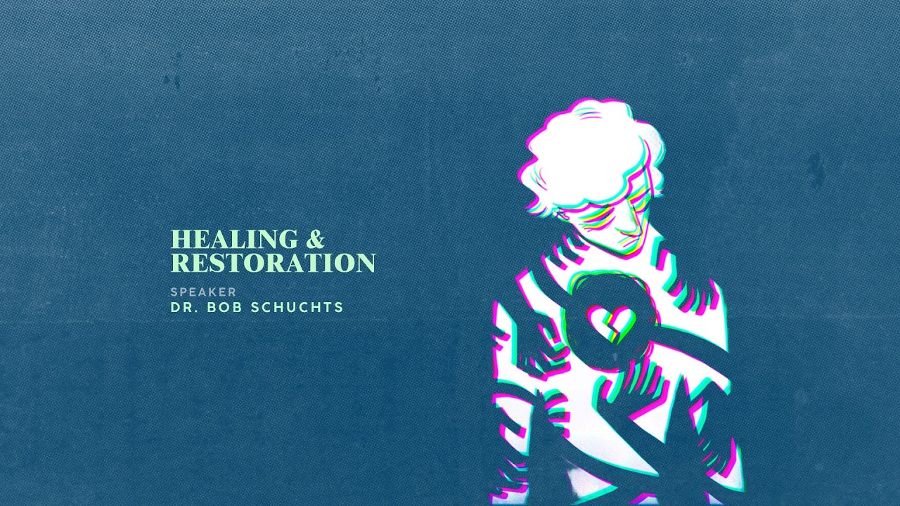 Dr Bob Schuchts - Healing and Restoration Webinar