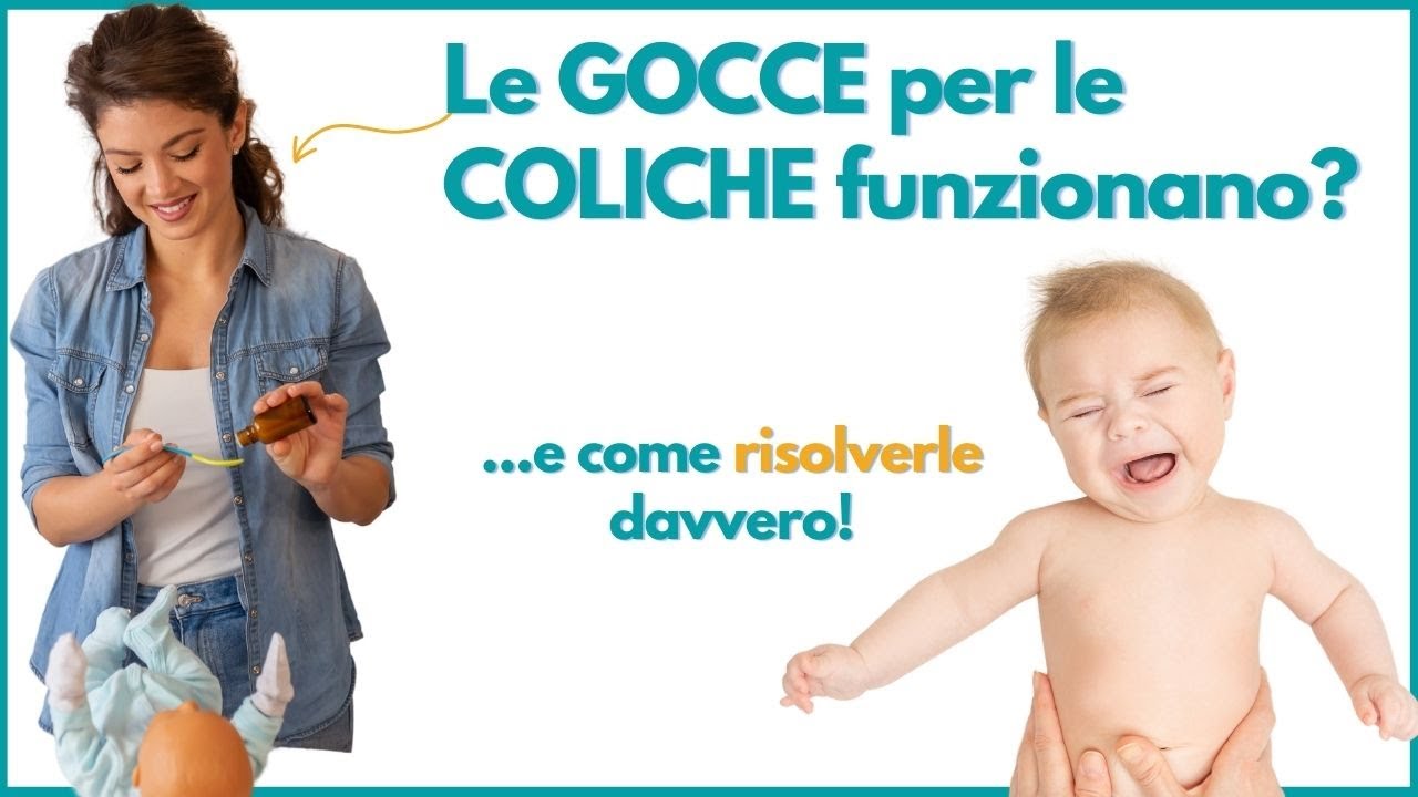 Gocce per le Coliche del neonato (e come risolverle davvero)