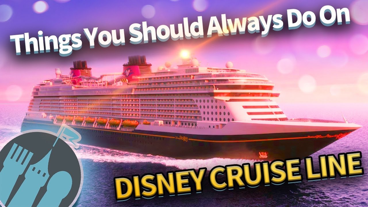 14 Things You Should Always Do on Disney Cruise Line