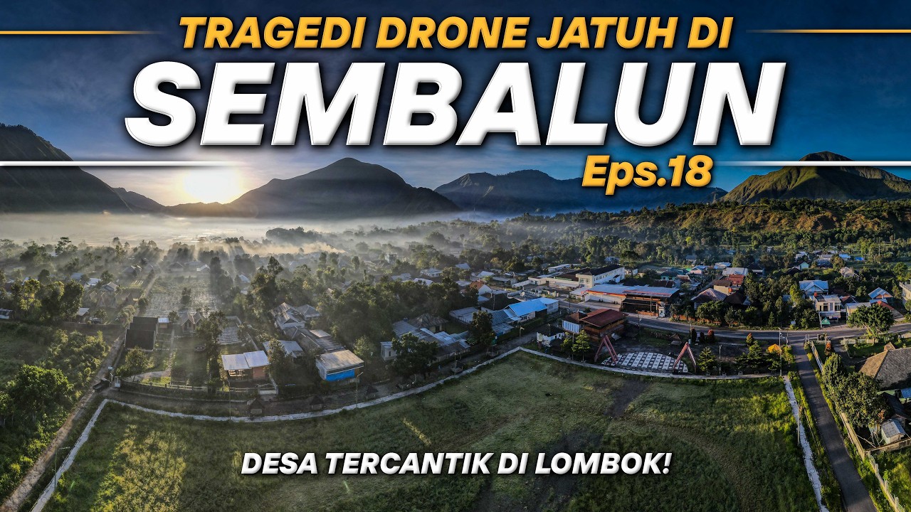 Turing Labuan Bajo #18 - Apes! Drone Saya Jatuh di Sembalun
