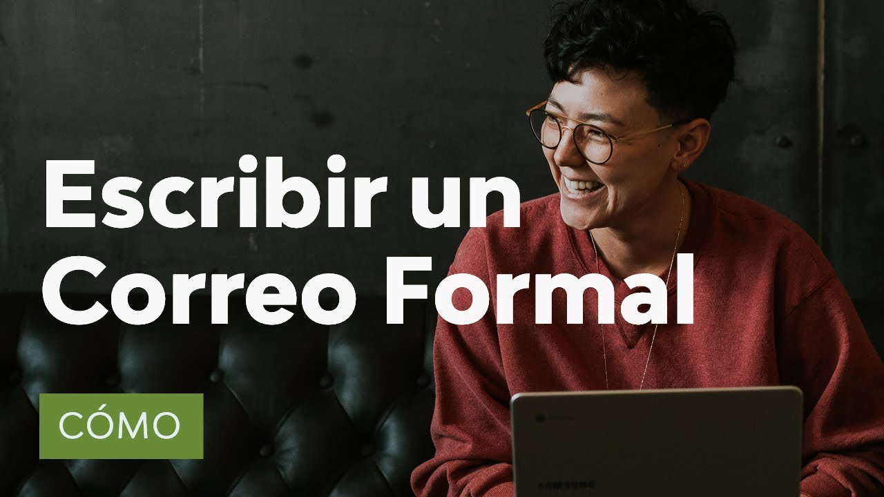 Cómo Escribir un Correo Formal (Con Excelentes Resultados)
