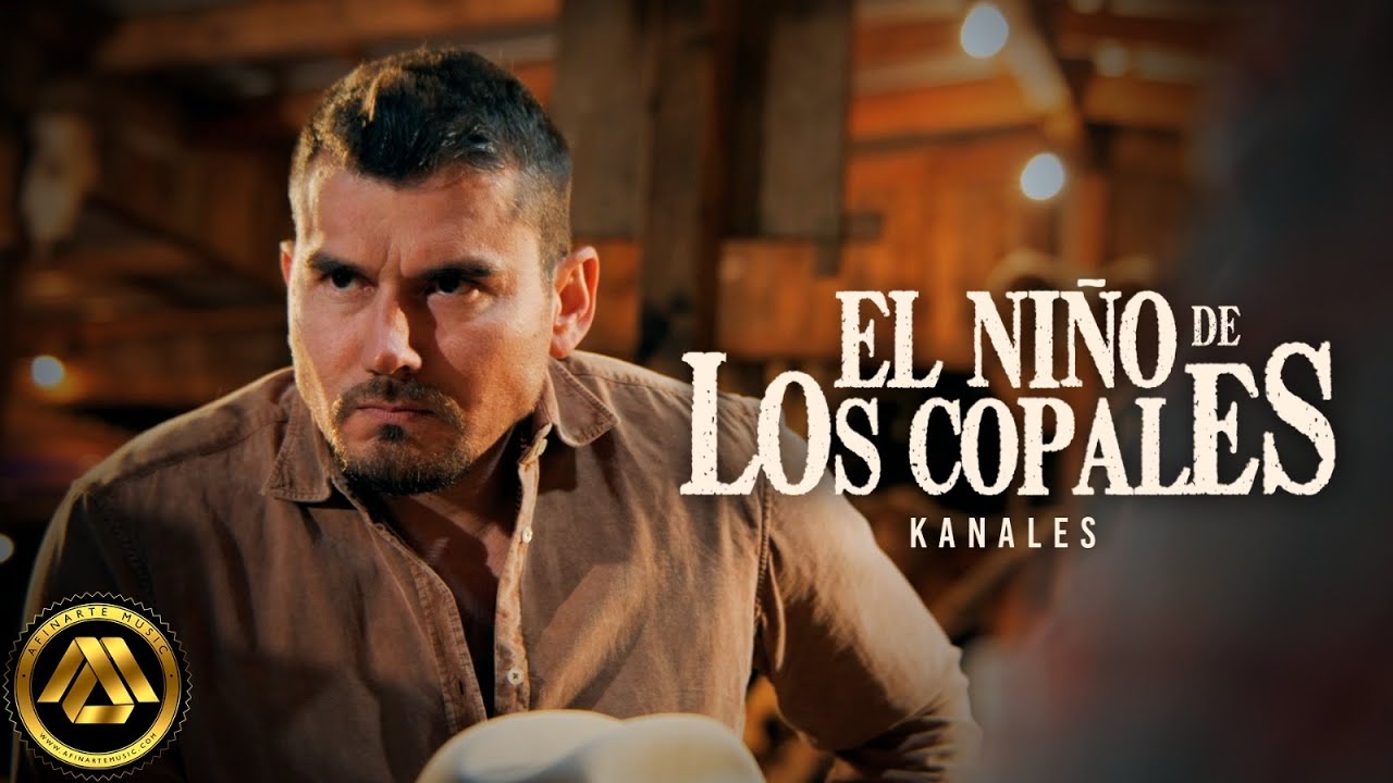Kanales - El Niño de Los Copales (Video Oficial)
