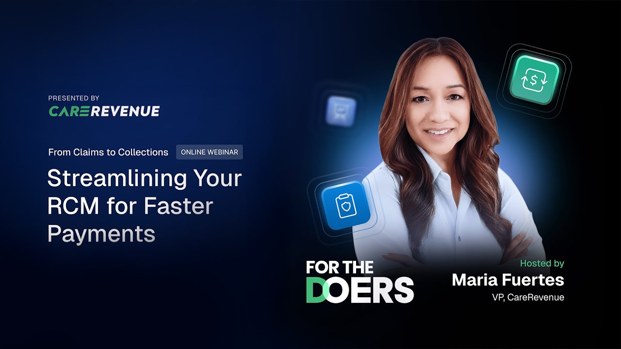 Streamline Dental RCM for Faster Payments | Webinar with Maria Fuertes, CareRevenue