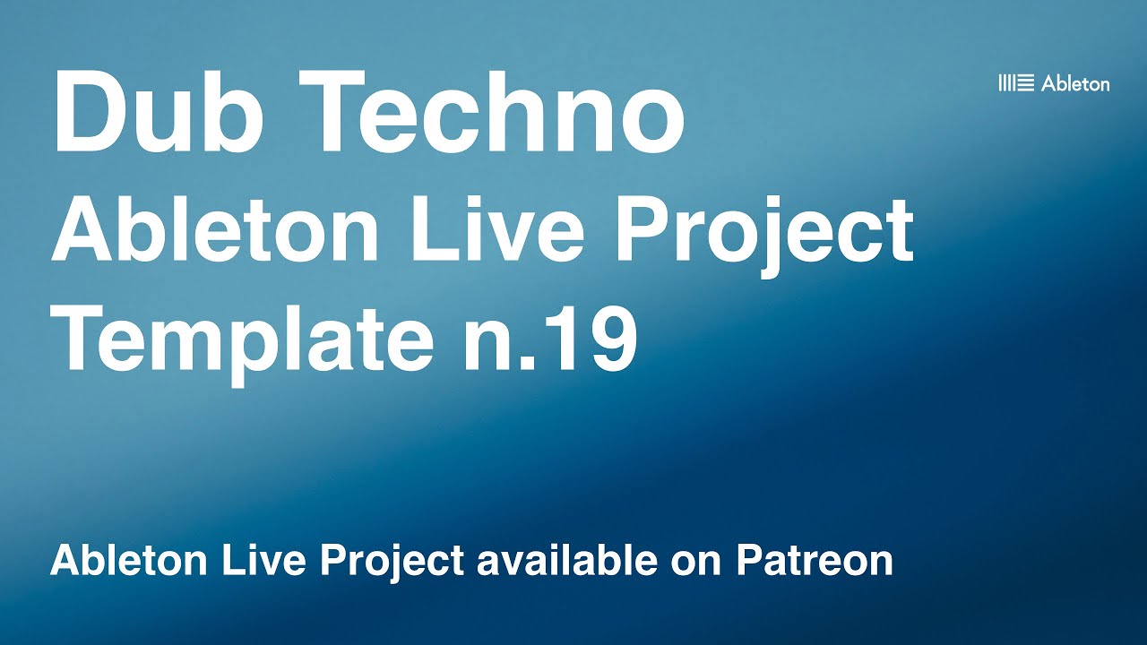 Dub Techno | Ableton Live - Template n.19 (Ableton Project)