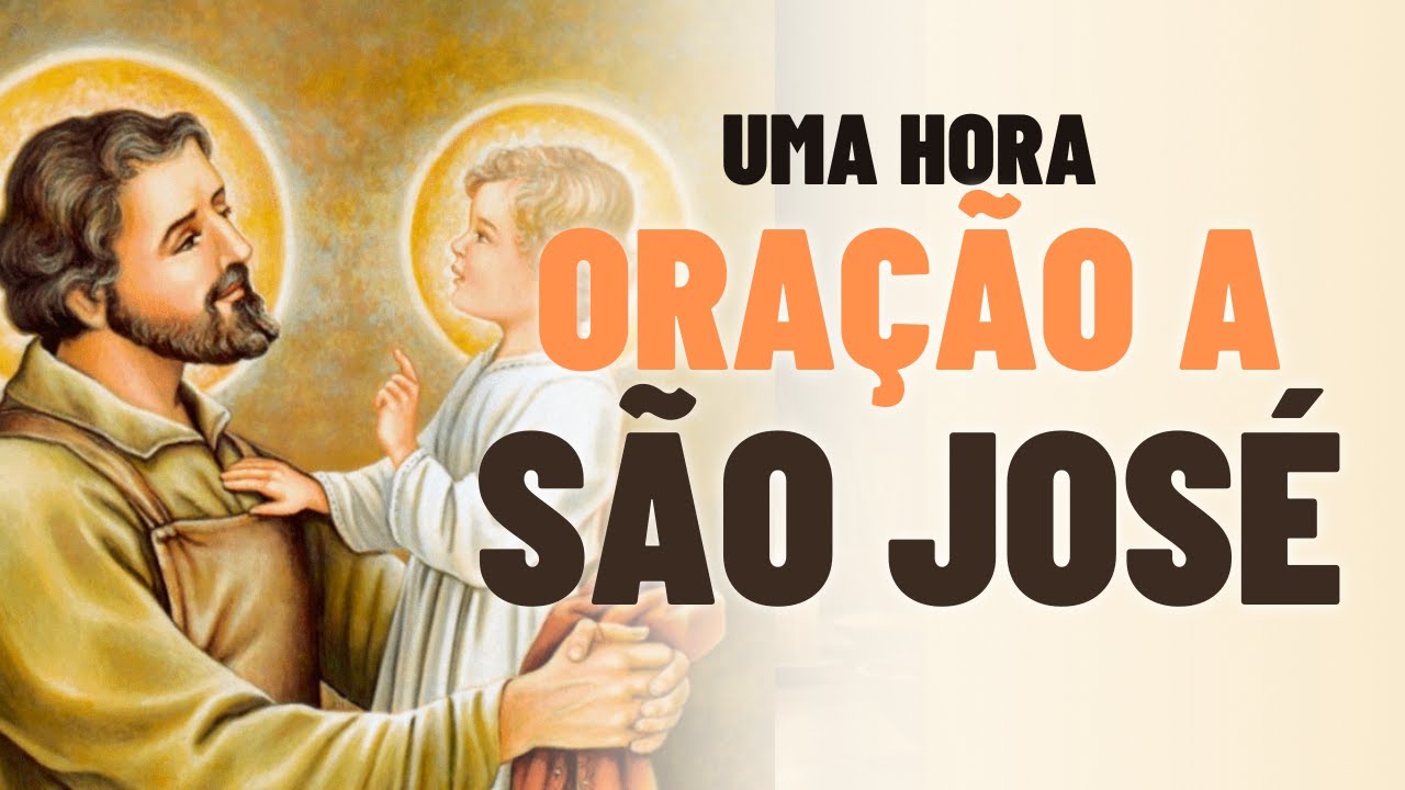 UMA HORA DA ORAÇÃO A SÃO JOSÉ - OUÇA DORMINDO 🙏