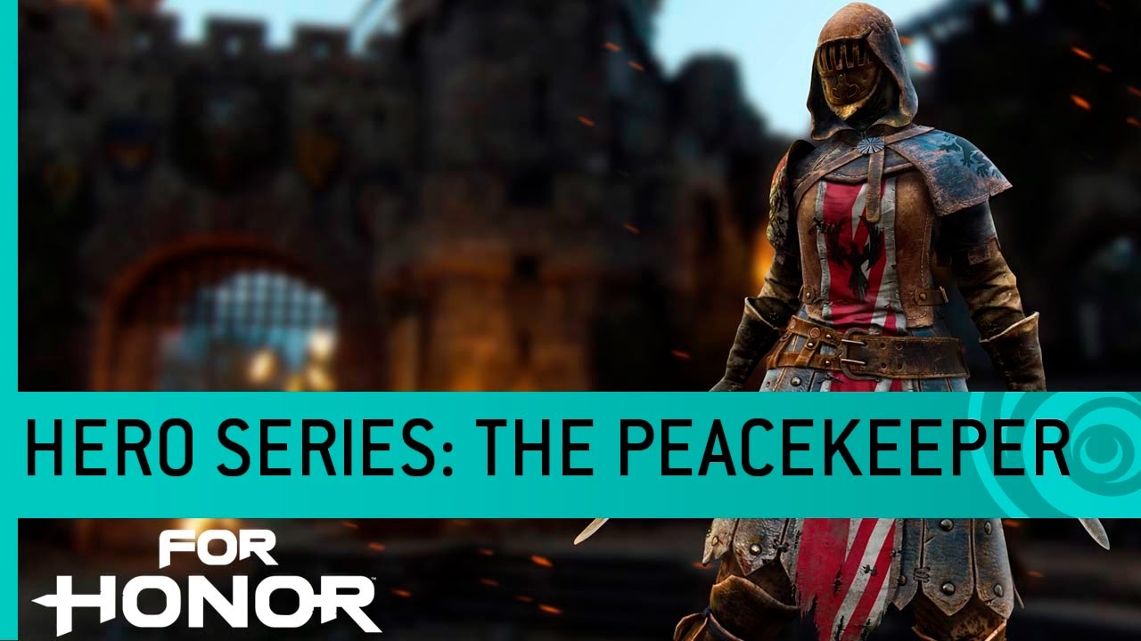For Honor Trailer: The Peacekeeper (Knight Gameplay) &ndash; Hero Series #9