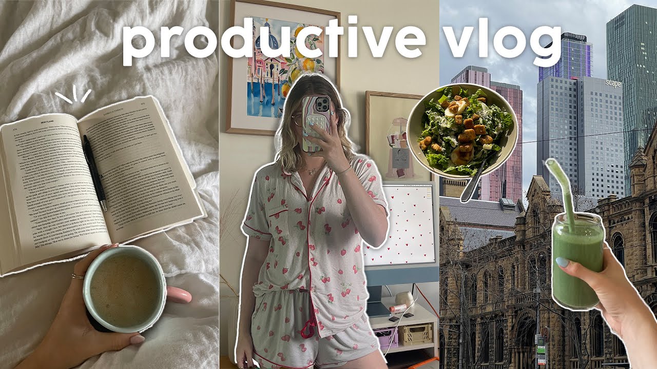 productive + realistic days in my life living in melbourne (aka getting my sh*t together)