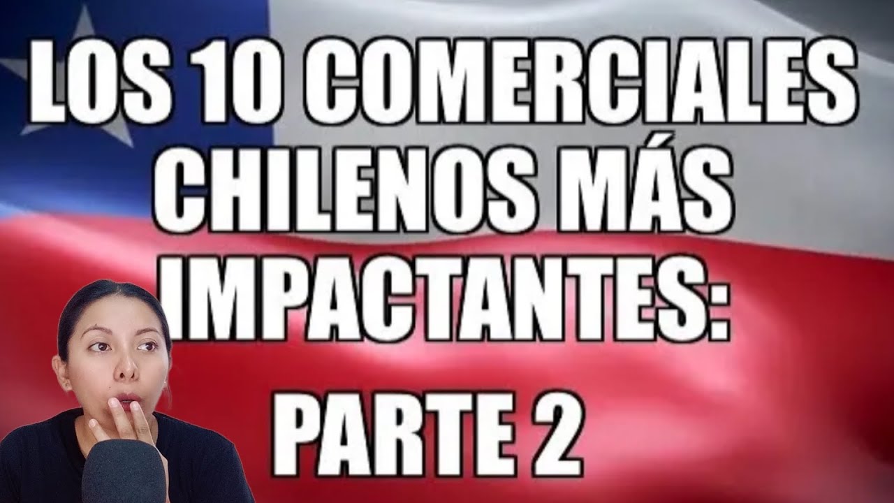 🇨🇱 Mexicana reacciona a Comerciales Chilenos Más Impactantes - Sorprendente #chilenos #chile
