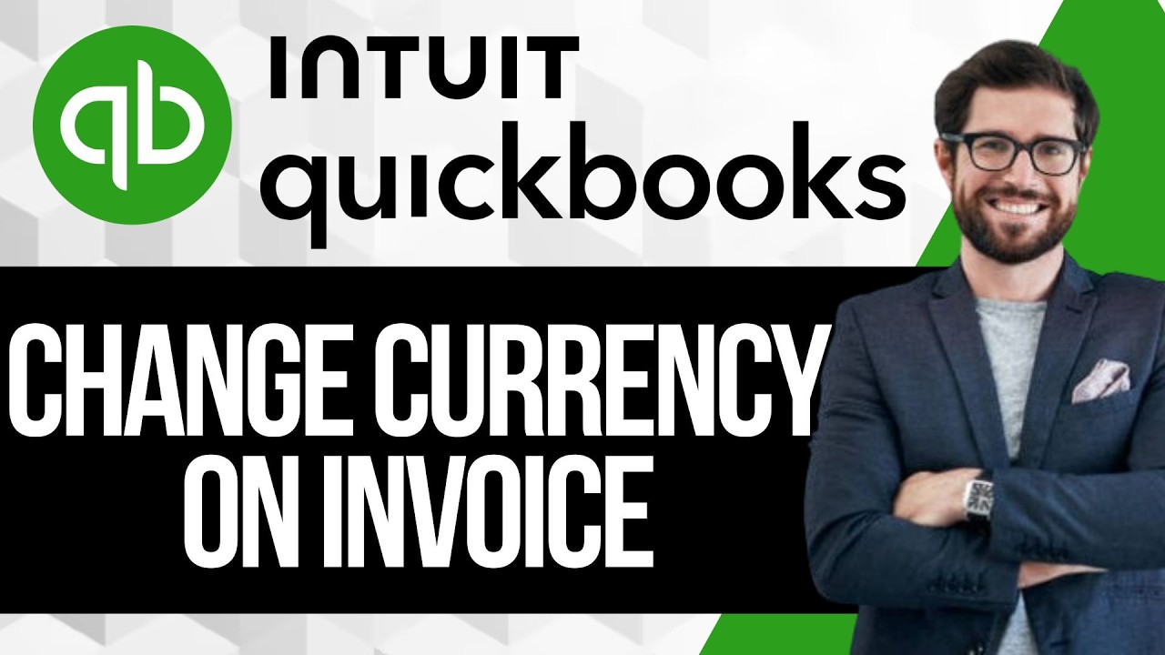 Как изменить валюту в счете-фактуре QuickBooks