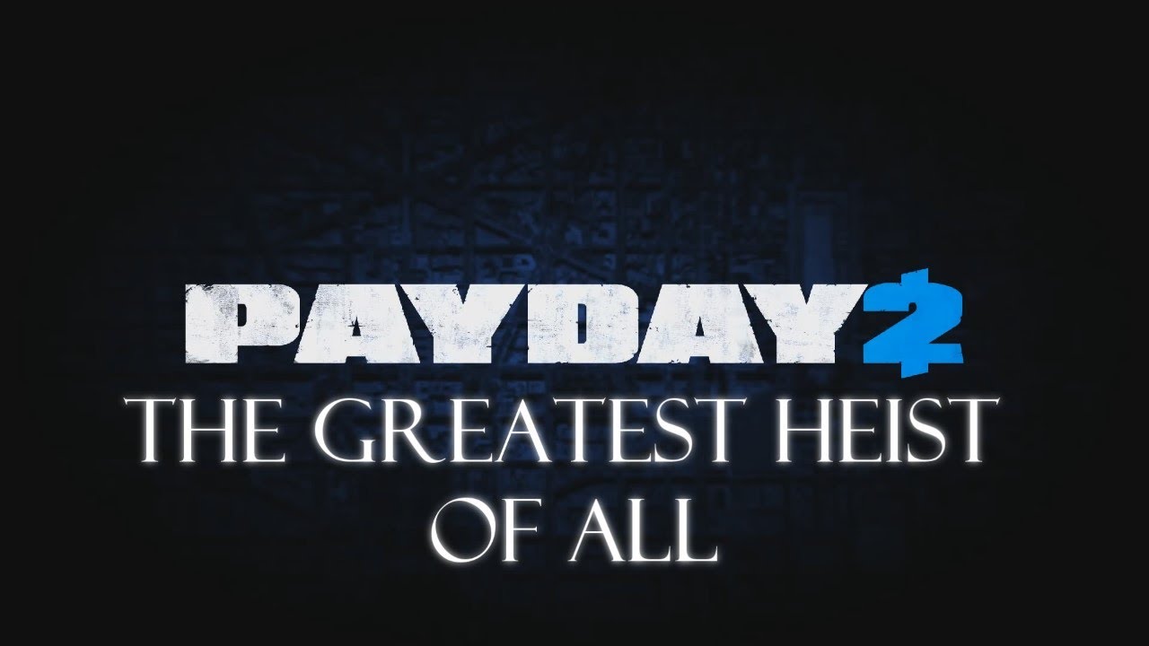 Payday 2 : The Greatest Heist of All ( full movie playground ) part 2