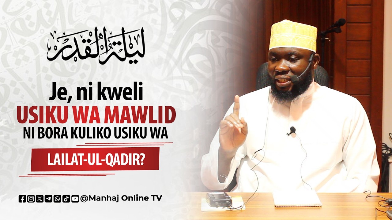 Je, ni kweli Usiku wa Mawlid ni bora kuliko Laylatul Qadir? Na je, Laylatul Qadir ni mwezi 27 pekee?