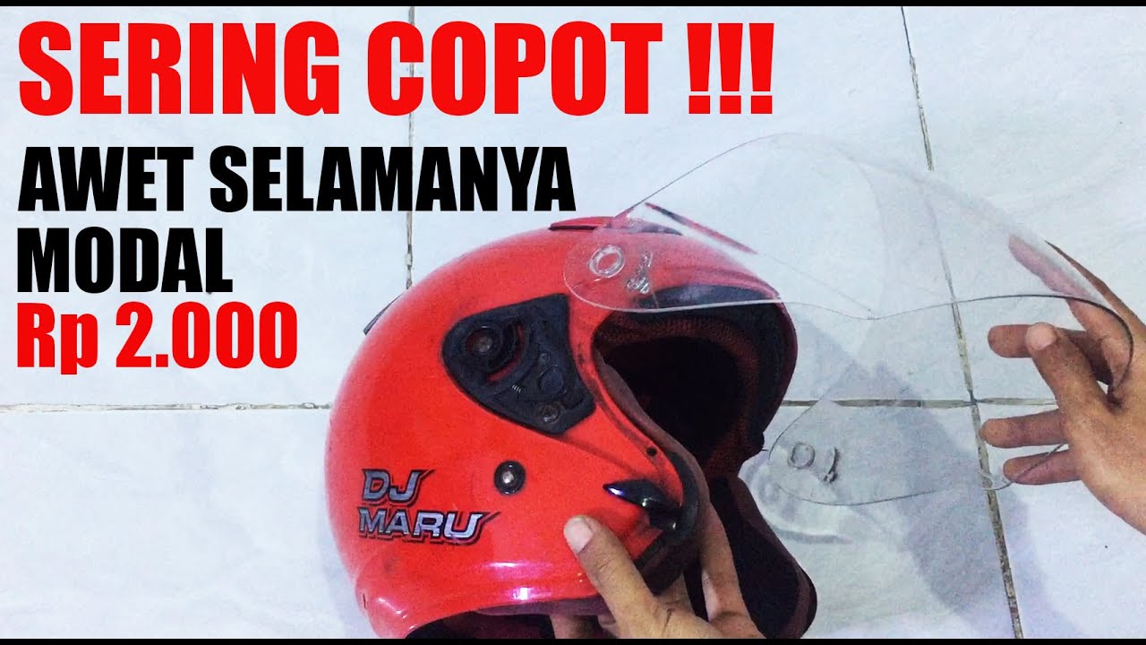 CARA MEMPERBAIKI KACA HELM SERING LEPAS DAN COPOT