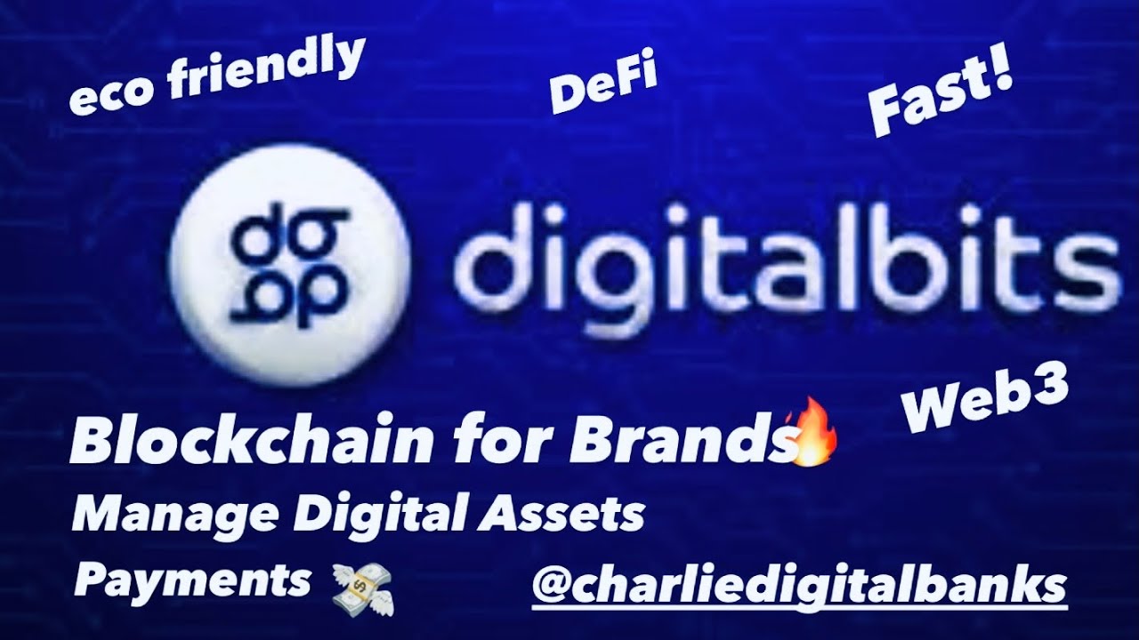 DigitalBits The Blockchain for Brands! 🔥🚀Digitalwallets With Defi & Web3 @charliedigitalbanks