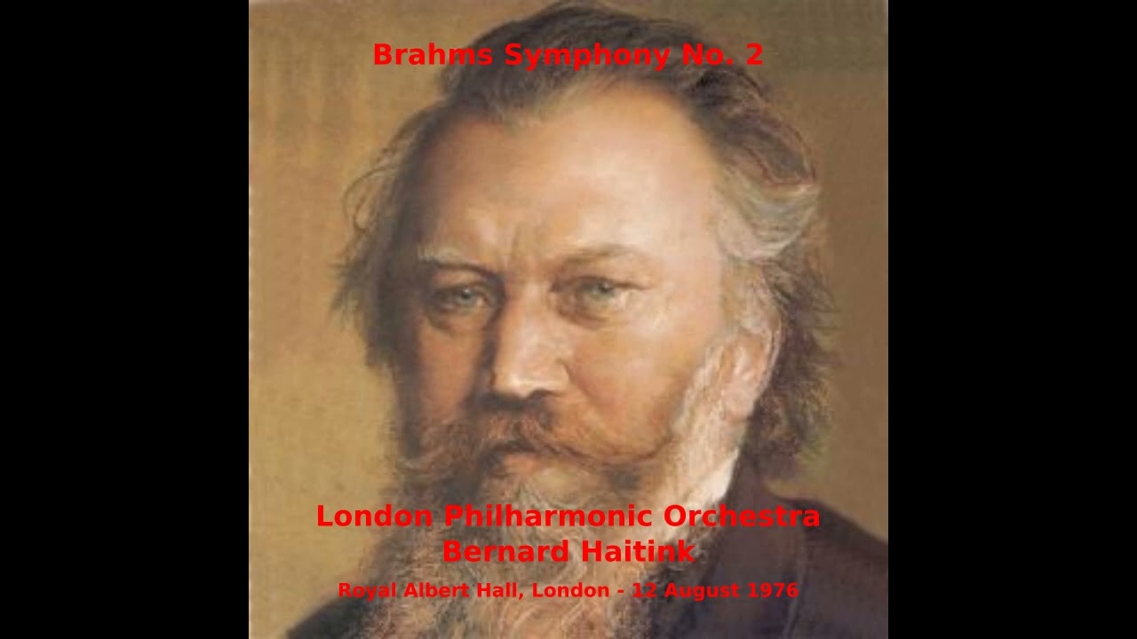 Brahms Symphony No.  2 - London Philharmonic Orchestra - Bernard Haitink (Royal Albert Hall, 1976)
