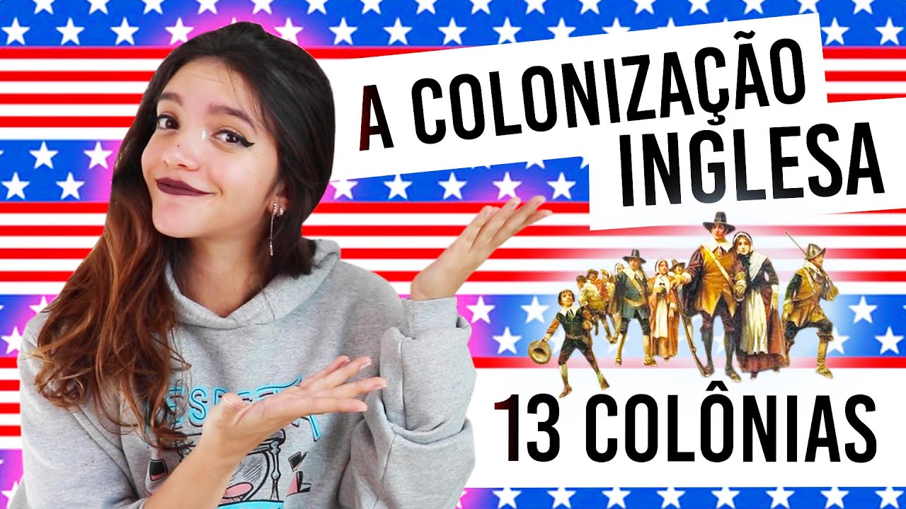 🇺🇸🏴󠁧󠁢󠁥󠁮󠁧󠁿 RESUMO: AS 13 COLÔNIAS INGLESAS - COLONIZAÇÃO DOS ESTADOS UNIDOS! (Débora Aladim)