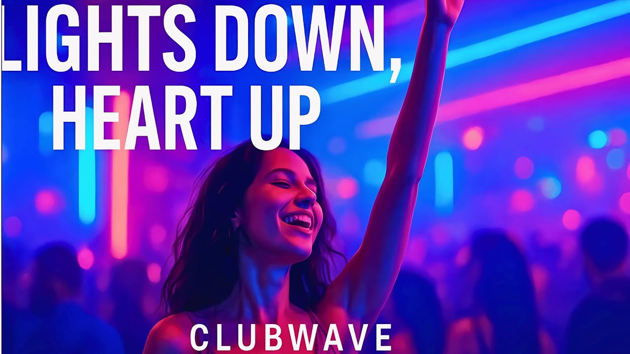 🎧 Clubwave is back with Lights Down, Heart Up &mdash; the ultimate EDM club banger of 2025