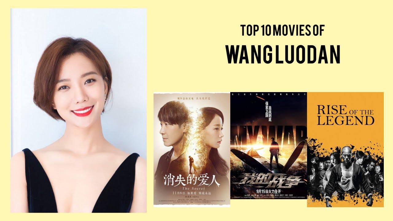 Wang Luodan Top 10 Movies of Wang Luodan| Best 10 Movies of Wang Luodan